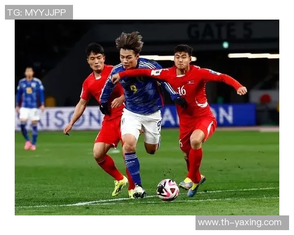 朝鲜足球在对抗韩国足球中的表现与影响分析